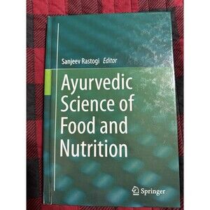Ayurvedic Science of Food and Nutrition by Sanjeev Rastogi (English) Hardcover